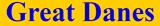 Great Dane Breeder - Cattery