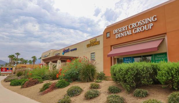 Desert Crossing Dental Group and Orthodontics - Palm Desert, CA