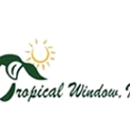 Tropical Window Inc - Home Repair & Maintenance