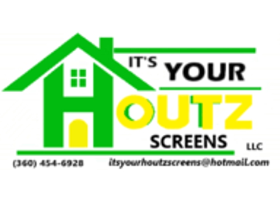 It's Your Houtz Screens