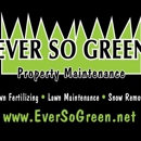 Ever So Green LLC - Fertilizing Services