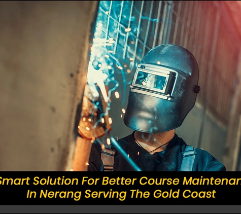 ASAP Welding Repairs - Nerang, QLD. A Smart Solution For Better Course Maintenance In Nerang Serving The Gold Coast