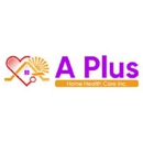 A-Plus Home Health Inc - Home Health Services