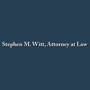 Stephen M. Witt, Attorney at Law