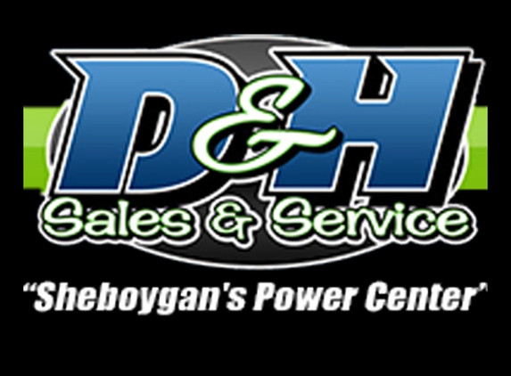 D & H Sales & Service "Sheboygan's Largest Power Center" - Sheboygan, WI