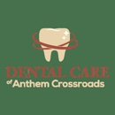 Dental Care of Anthem Crossroads - Dentists