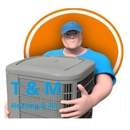 T & M Heating & Air - Air Conditioning Contractors & Systems