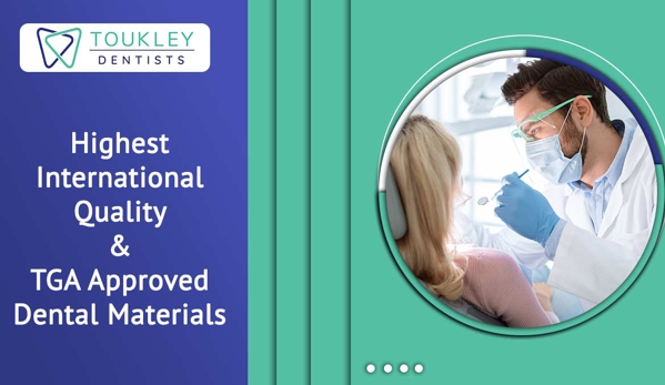 Toukley Dentists - Toukley, NSW. Highest International Quality & TGA Approved Dental Materials