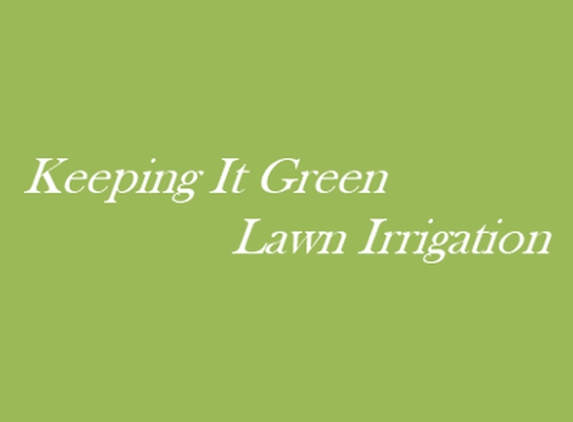 Keeping It Green Irrigation - Oreana, IL