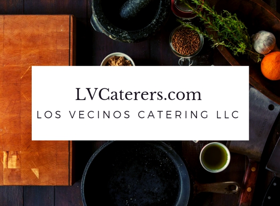 Los Vecinos Catering - Clovis, CA