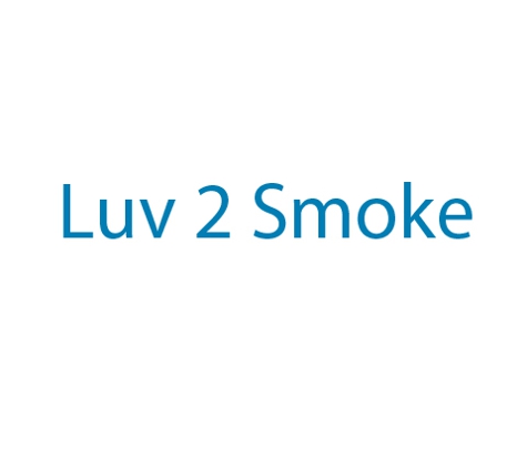 Luv 2 Smoke - Westmont, IL