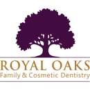 Royal Oaks Family & Cosmetic Dentistry - Dentists
