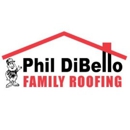 Phil DiBello Family Roofing - Roofing Contractors