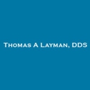 Thomas A. Layman, DDS - Dentists