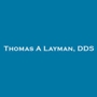 Thomas A. Layman, DDS