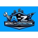 A-Z Install and Construction - Handyman Services