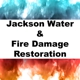 Jackson Water & Fire Damage Restoration