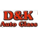 D & K Auto Glass - Glass-Auto, Plate, Window, Etc