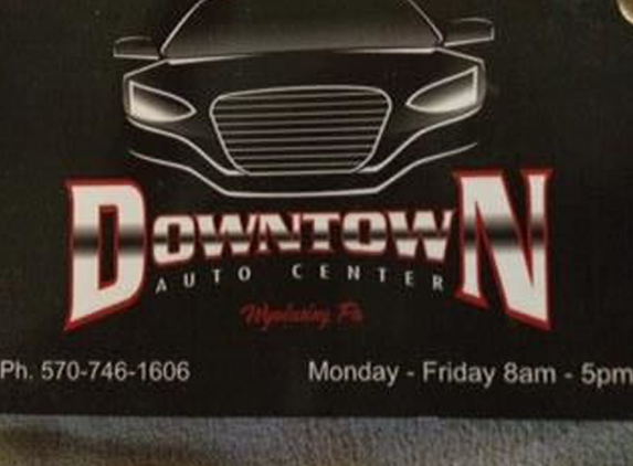 Downtown Auto Center, Inc. - Wyalusing, PA