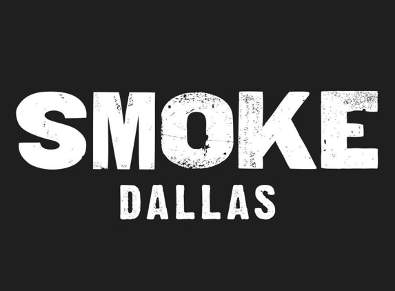 Smoke - Dallas, TX