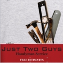 Just Two Guys Handyman Service - Handyman Services