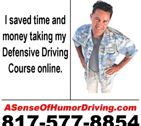 A Sense Of Humor Defensive Driving - Richland Hills, TX