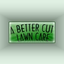 A Better Cut Lawn Care - Landscaping & Lawn Services