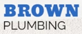 Brown Plumbing - Plumbers & Gasfitters