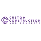 Custom Construction and Concrete