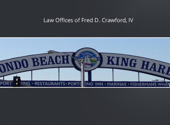 Law Offices of Fred D. Crawford, IV - Redondo Beach, CA