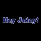 Hey Juicy