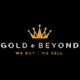 Gold & Beyond
