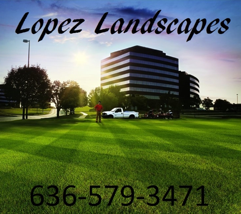 Lopez Lawn & Landscapes, LLC - Saint Charles, MO