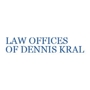 Law Offices Of Dennis Kral