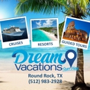 Dream Vacations - Round Rock Cruise & Travel Agency - Travel Agencies