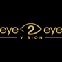 Eye2Eye Vision