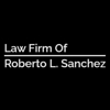 Law Firm of Roberto L. Sanchez gallery