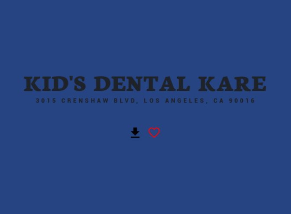 Kid's Dental Kare - Los Angeles, CA. pediatric dentist near me