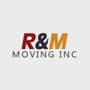 R & M Moving Inc - Movers & Full Service Storage