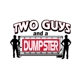 Two Guys and a Dumpster