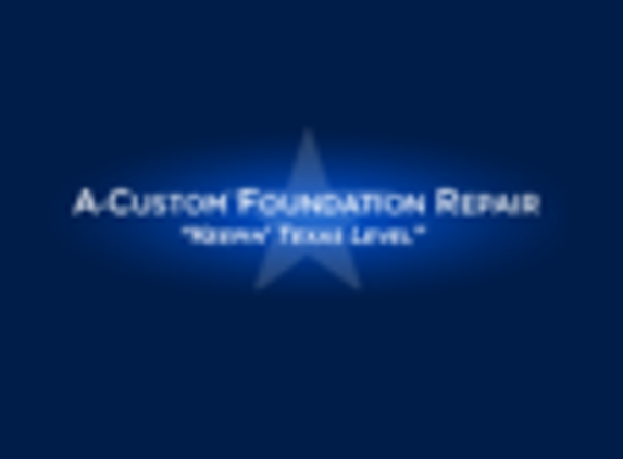 A-Custom Foundation Repair - Burleson, TX