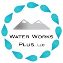 Water Works Plus, LLC - Septic Tanks & Systems