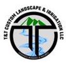 T&T Custom Landscape And Irrigation