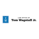 Law Office Of Tom Wagstaff, Jr. - Attorneys