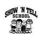 Show'N Tell School