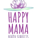 Happy Mama Birth Services - Birth & Parenting-Centers, Education & Services