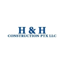 H & H Construction PTX - General Contractors