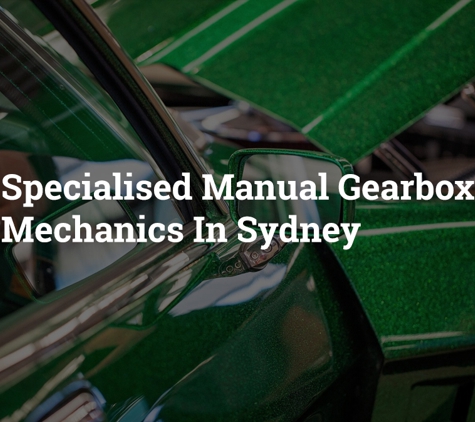 Gearbox Express - Ingleburn, NSW. Specialised Manual Gearbox Mechanics In Sydney