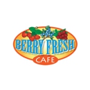 Berry Fresh Cafe - American Restaurants