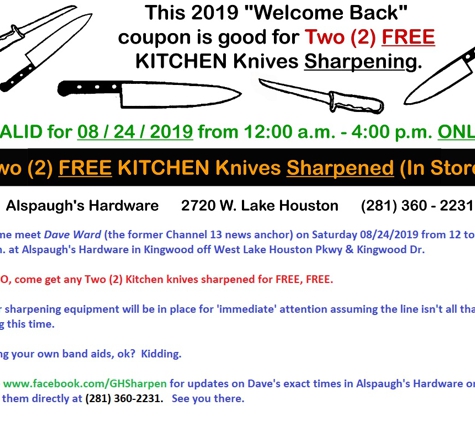 Greater Houston Sharpening @ Tom's Ace Hardware - Houston, TX. "08/24/19 - 12-4 p.m. ONLY --- Get any Two (2) Kitchen knives sharpening for FREE, FREE.

Come to Alspaugh's Hardware in Kingwood."
